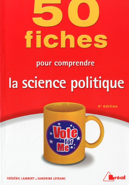 50 fiches pour comprendre la science politique. 4e édition