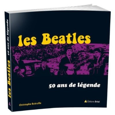 Les Beatles. 50 ans de légende