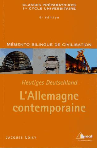 L'Allemagne contemporaine. Mémento de civilisation bilingue, 6e édition, Edition bilingue français-a