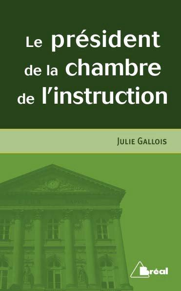 Le président de la chambre de l'instruction. 2e édition