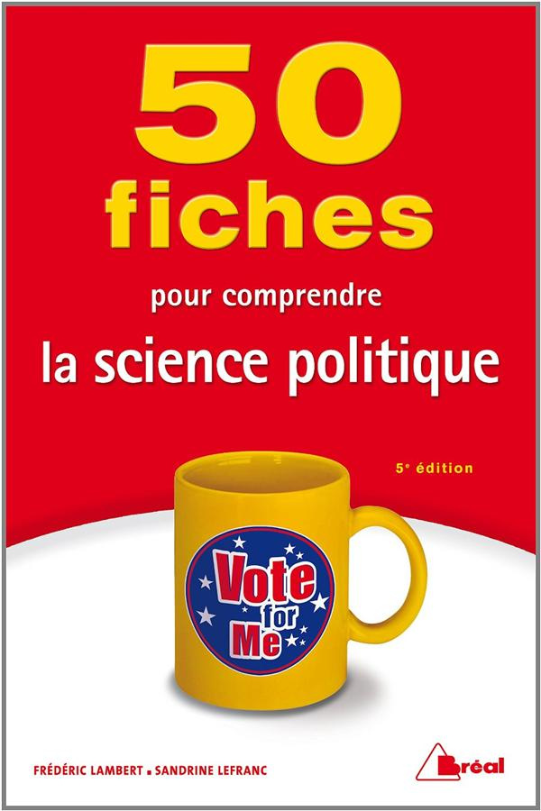 50 fiches pour comprendre la science politique. 5e édition