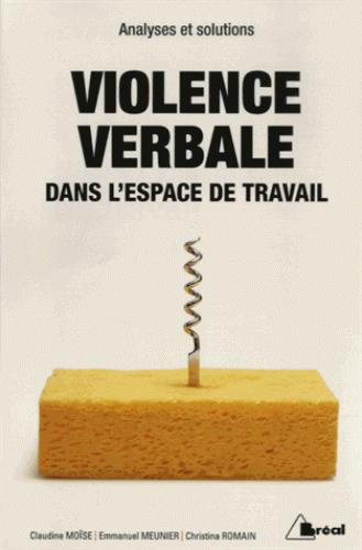 La violence verbale dans l'espace de travail. Analyses et solutions