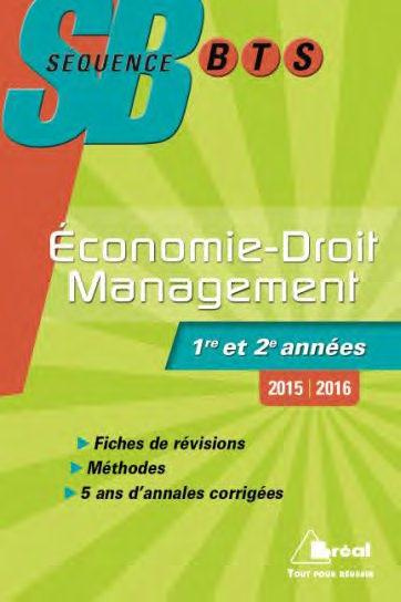 Economie-Droit et Management BTS tertiaires 1re et 2e années. Edition 2015-2016