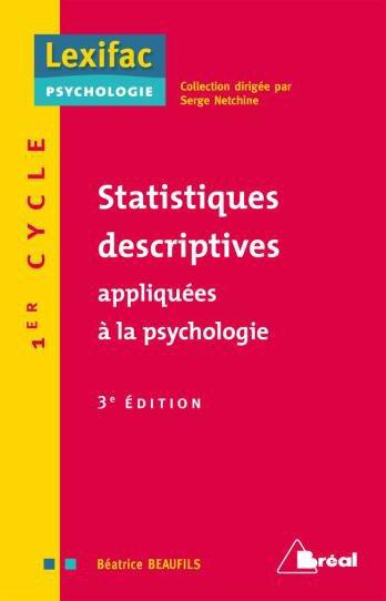 Statistiques descriptives appliquées à la psychologie. 3e édition
