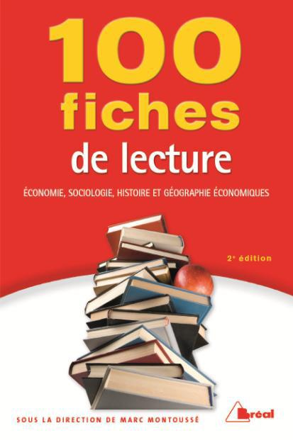 100 fiches de lecture en économie, sociologie, histoire et géographie économiques. 2e édition