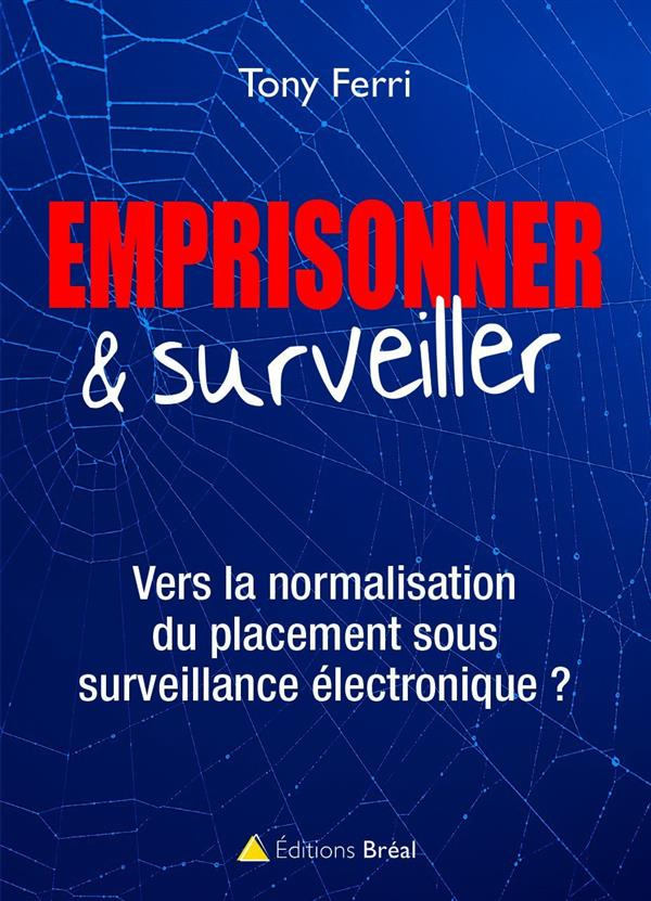 Placement sous surveillance électronique : vers la normalisation du contrôle