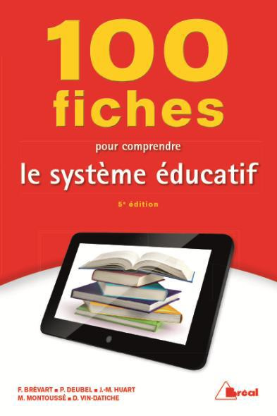 100 fiches pour comprendre le système éducatif. 5e édition