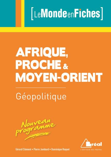 Géopolitique de l'Afrique, du Proche et du Moyen-Orient. 6e édition