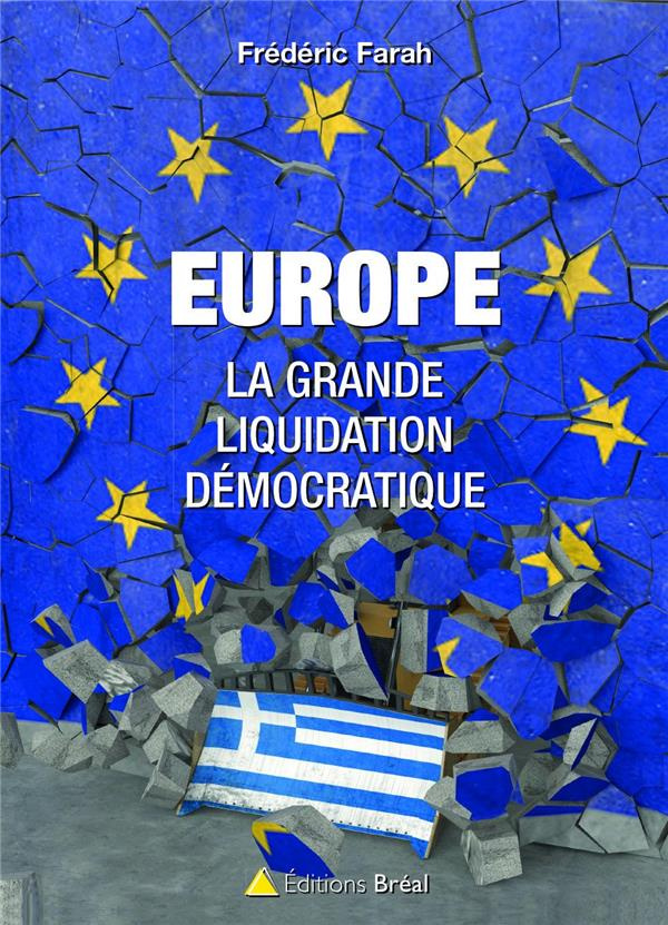 Europe, la grande liquidation démocratique