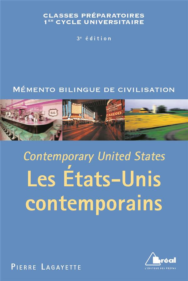 Les Etats-Unis contemporains. Mémento bilingue de civilisation, 3e édition, Edition bilingue françai