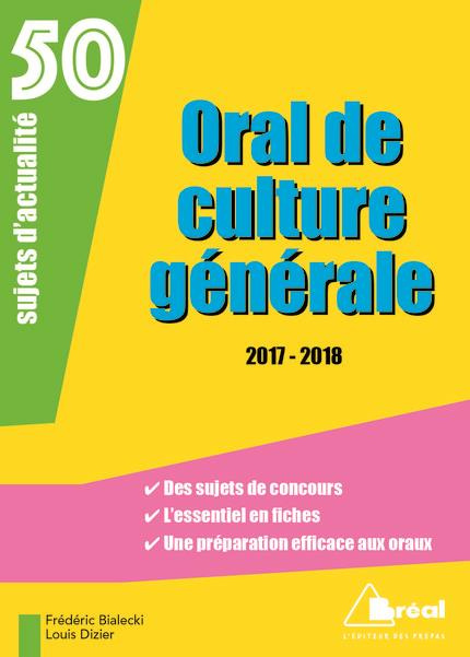 Oral de culture générale. 50 sujets d'actualité, Edition 2017-2018