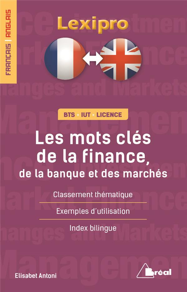 Les mots clés de la finance, de la banque et des marchés. Edition bilingue français-anglais