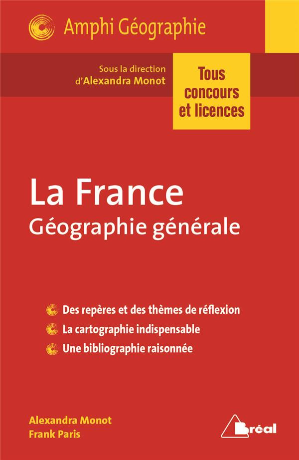 La France. Géographie générale