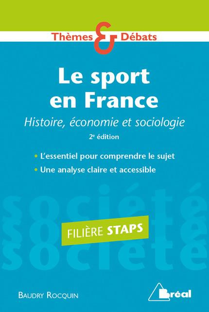 Le sport en France. Histoire, économie et sociologie, 2e édition