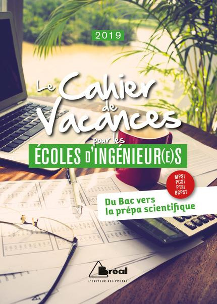 Le cahier de vacances pour les écoles d'ingénieurs. Edition 2019