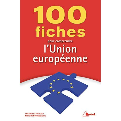 100 fiches pour comprendre l'Union européenne