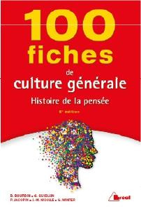100 fiches de culture générale. Histoire de la pensée, 6e édition