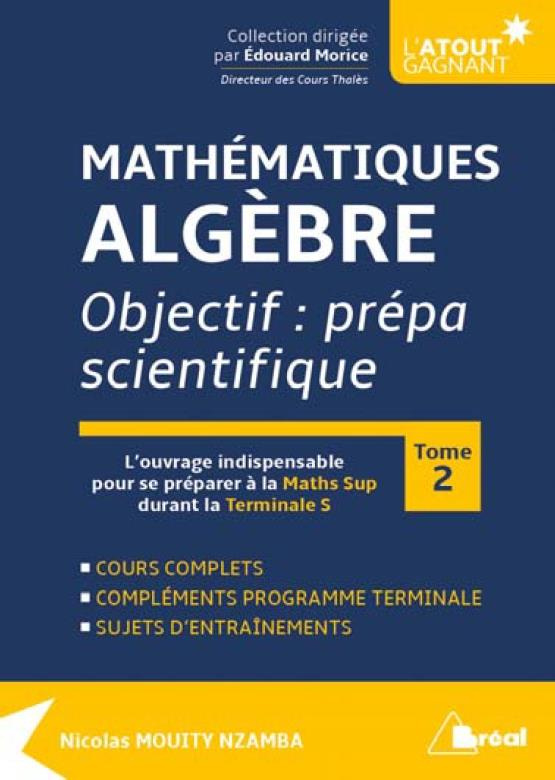 Mathématiques analyse. Objectif : prépa scientifique Tome 2