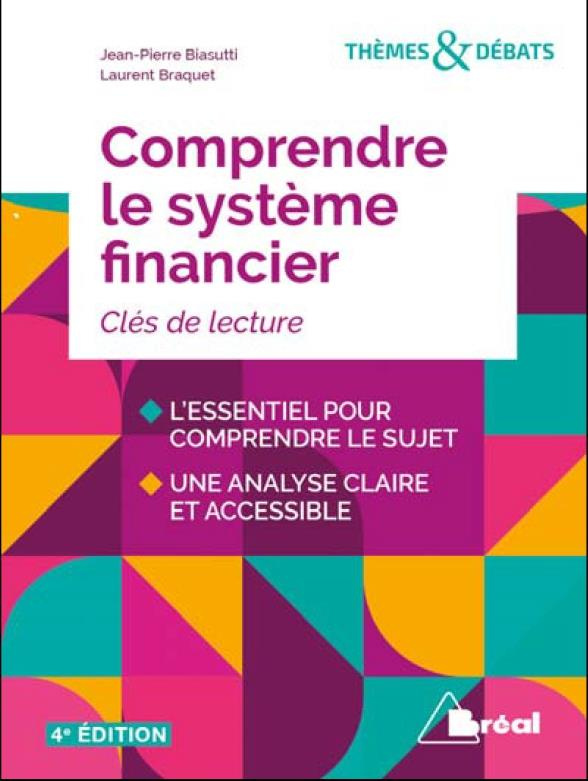 Comprendre le système financier. De la croissance à l'instabilité, 4e édition