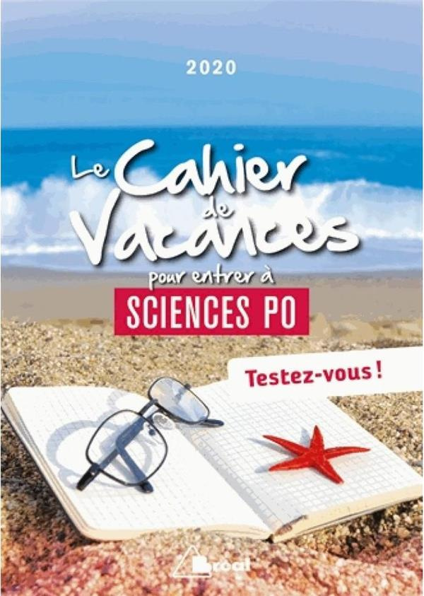 Le cahier de vacances pour entrer à sciences po. Edition 2020