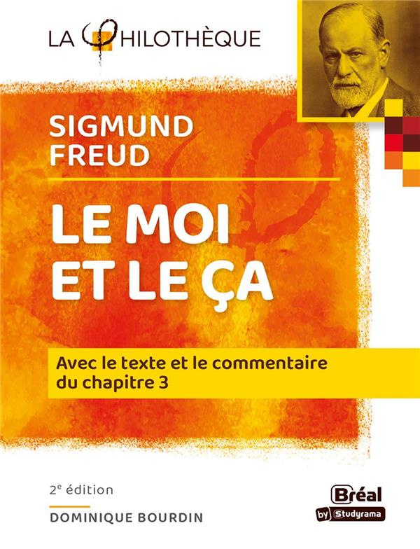 Le moi et le ça, Sigmund Freud. Avec le texte et le commentaire du chapitre III, 2e édition