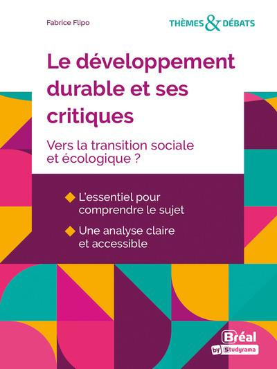 Le développement durable et ses critiques. Vers la transition sociale et écologique ?