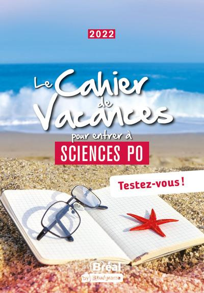 Le cahier de vacances pour entrer à Sciences Po. Testez-vous ! Edition 2022