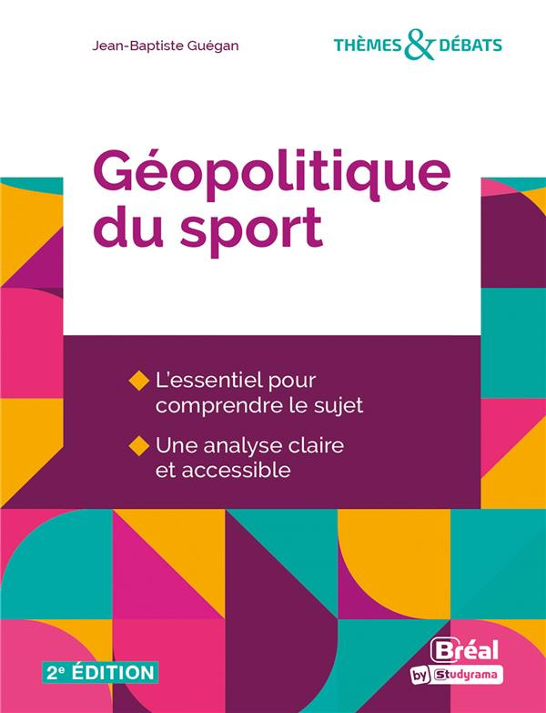 Géopolitique du sport. Une autre explication du monde, 2e édition