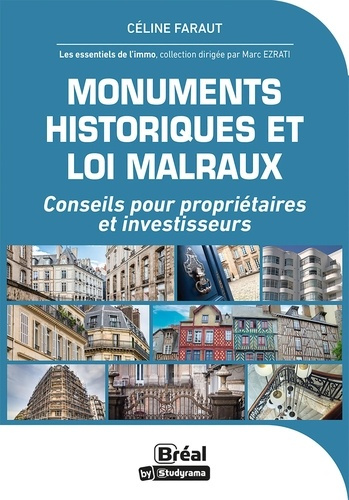 Monuments historiques et loi Malraux. Conseils pour propriétaires et investisseurs