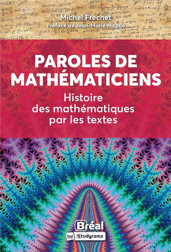 Paroles de mathématiciens. Histoire des mathématiques par les textes