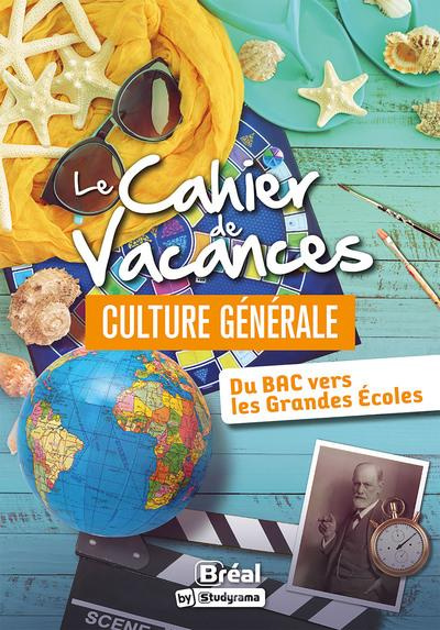Le cahier de vacances de culture générale. Testez-vous ! Edition 2023
