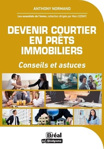 Devenir courtier en prêts immobiliers. Conseils et astuce