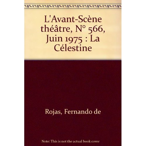L'Avant-Scène théâtre N° 566, Juin 1975 : La Célestine
