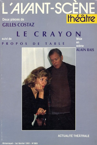 L'Avant-Scène théâtre N° 883, 1er février 1991 : Le crayon suivi de Propos de table