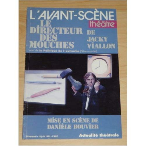 Le Directeur des Mouches. La Politique de l'Autruche