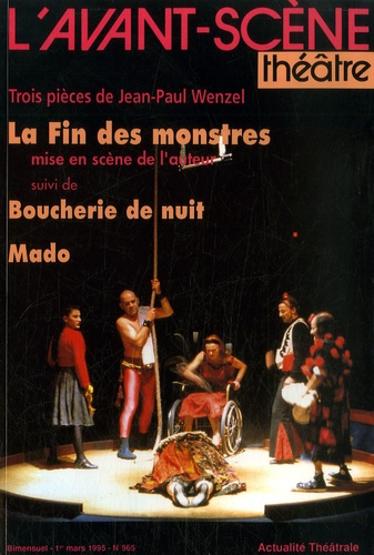 L'Avant-Scène théâtre N° 965, 1er mars 1995 : La Fin des monstres suivi de Boucherie de nuit et Mado