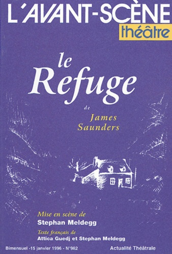 L'Avant-Scène théâtre N° 982, Janvier 1996 : Le refuge