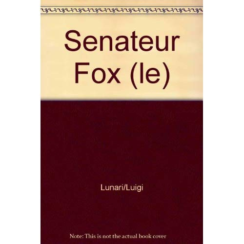 Le senateur fox