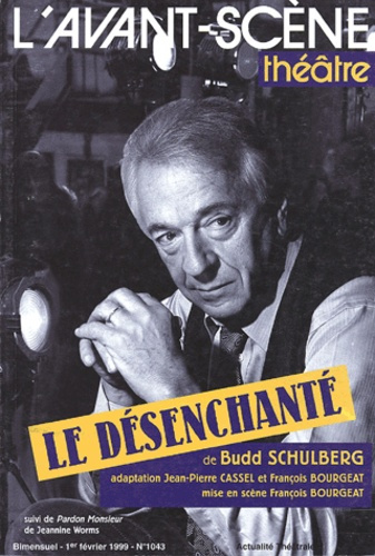 L'Avant-Scène théâtre N° 1043, Février 1999 : Le désenchanté
