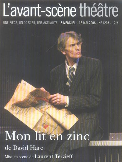 L'Avant-Scène théâtre N° 1203 : Mon lit en zinc