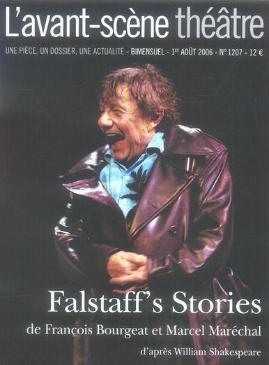 L'Avant-Scène théâtre N° 1207, 1er août 20 : Falstaff's Stories. Ou Les Folles Aventures de Sir John