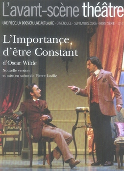 L'Avant-Scène théâtre N° hors série Septembre 2006 : L'Importance d'être Constant
