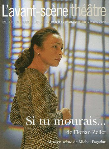 L'Avant-Scène théâtre N° 1212, 1er Novembre 2006 : Si tu mourais...