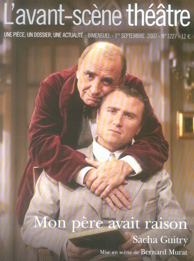 L'Avant-Scène théâtre N° 1227, 1er septembre 2007 : Mon père avait raison