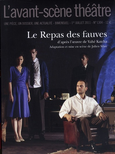 L'Avant-Scène théâtre N° 1304, 1er juillet 2011 : Le Repas des fauves
