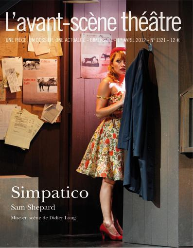 L'Avant-Scène théâtre N° 1321, avril 2012 : Simpatico, Sam Shepard. Mise en scène de Didier Long