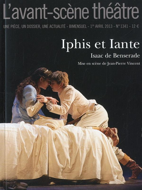L'Avant-scène théâtre N° 1341, 1er avril 2013 : Iphis et Iante
