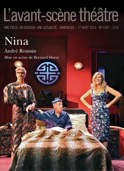 L'Avant-scène théâtre N° 1348, 1er août 2013 : Nina