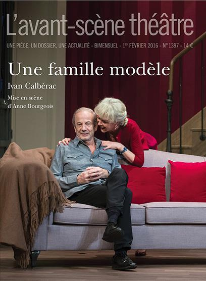 L'Avant-scène théâtre N° 1397 : Une famille modèle