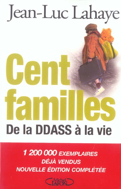 Cent familles. De la DDASS à la vie, Edition revue et augmentée